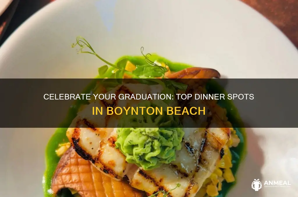 where to go to dinner after graduation in boynton beach