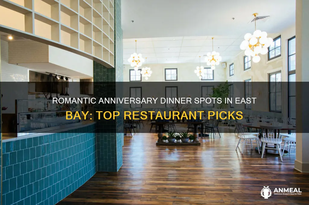 where to go to dinner for anniverary in east bay
