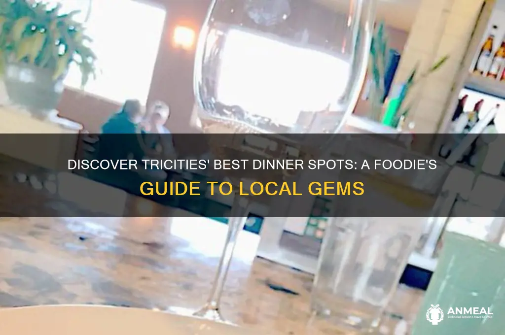 where to go to dinner in tricities