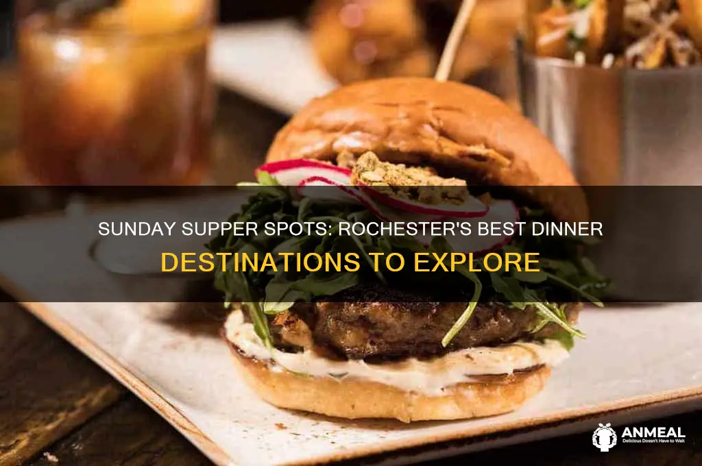 where to go to dinner on sunday in rochester
