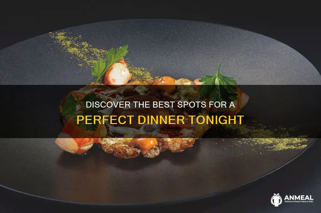 where to go too get dinner