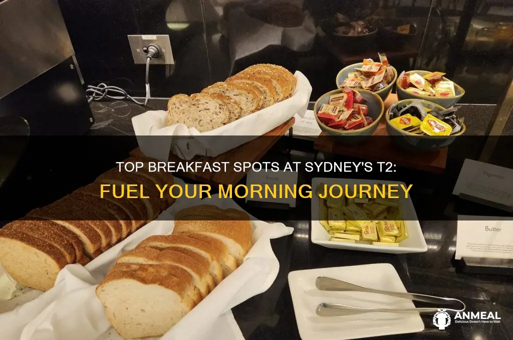 where to grab breakfast at t2 sydney