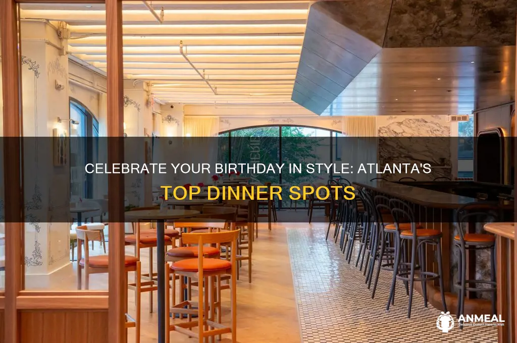 where to have a birthday dinner in atlanta
