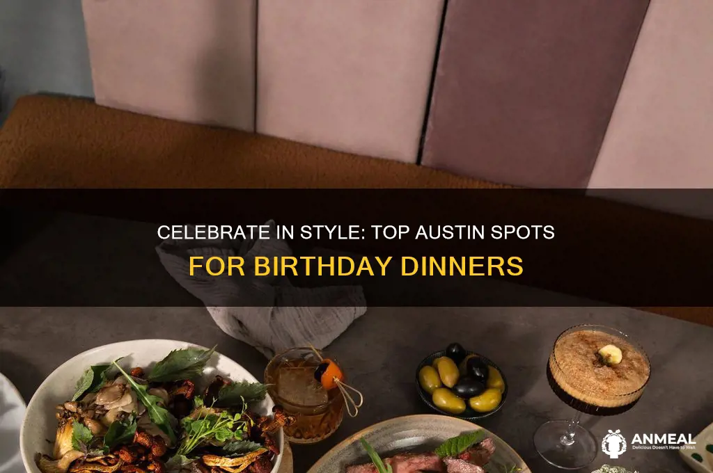 where to have a birthday dinner in austin