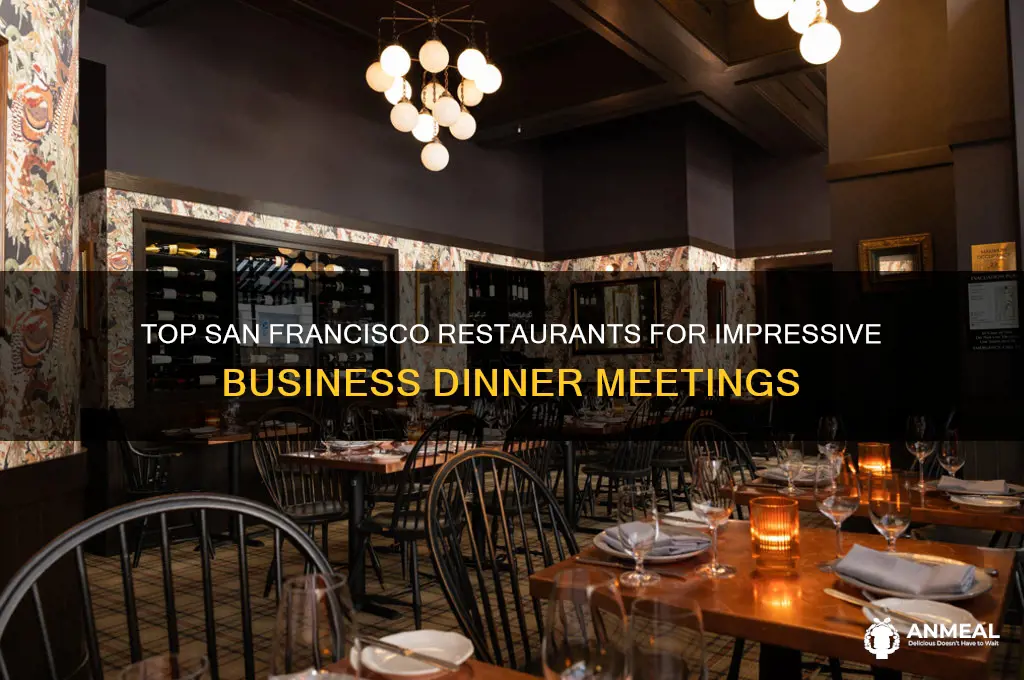 where to have a business dinner in san francisco