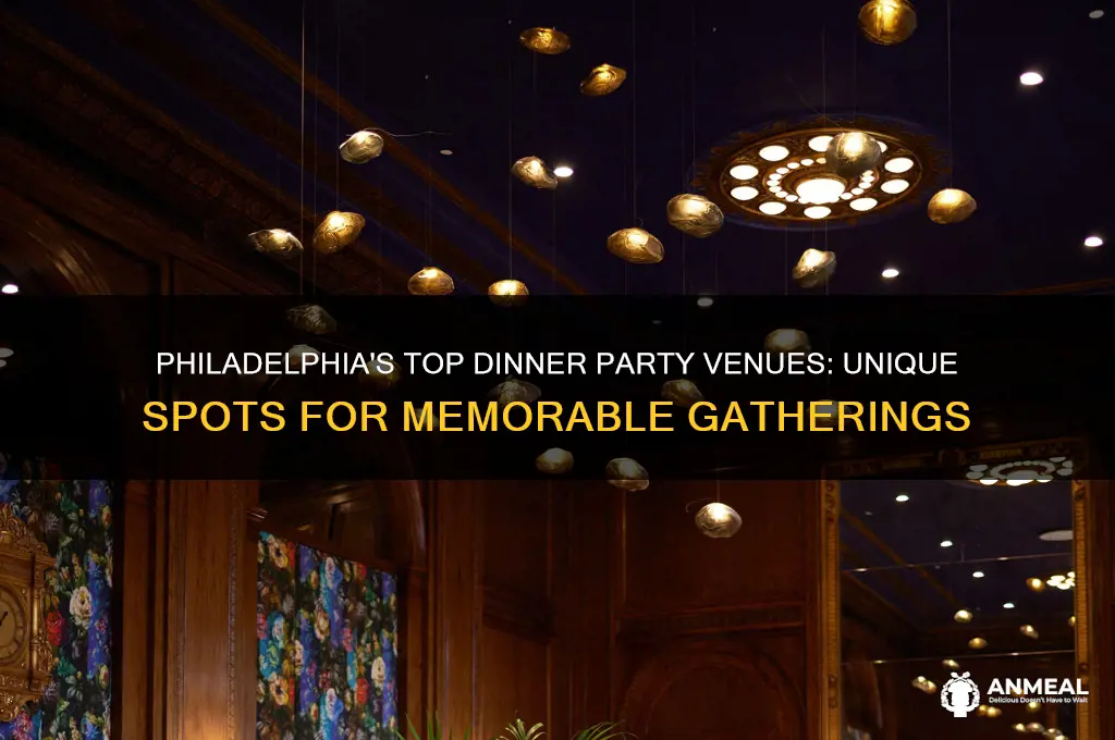 where to have a dinner party in philadelphia