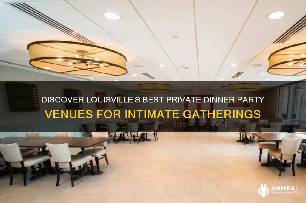 where to have a privat dinner party in louisville