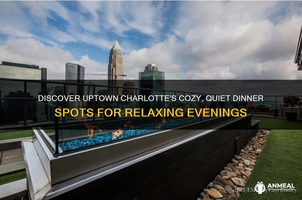where to have a quiet dinner in uptown charlotte