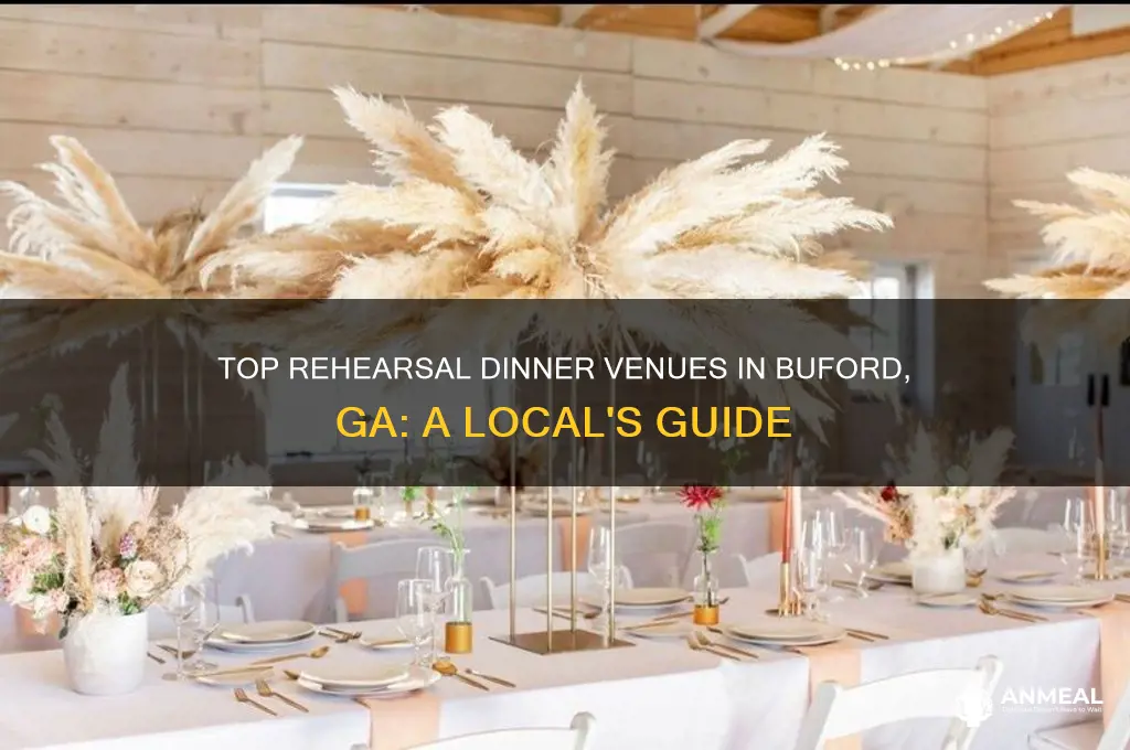 where to have a rehersa dinner in buford ga