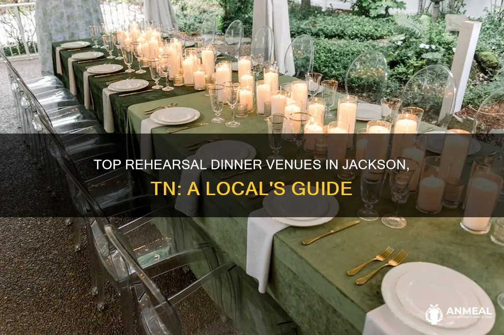 where to have a rehersal dinner in jackson tn