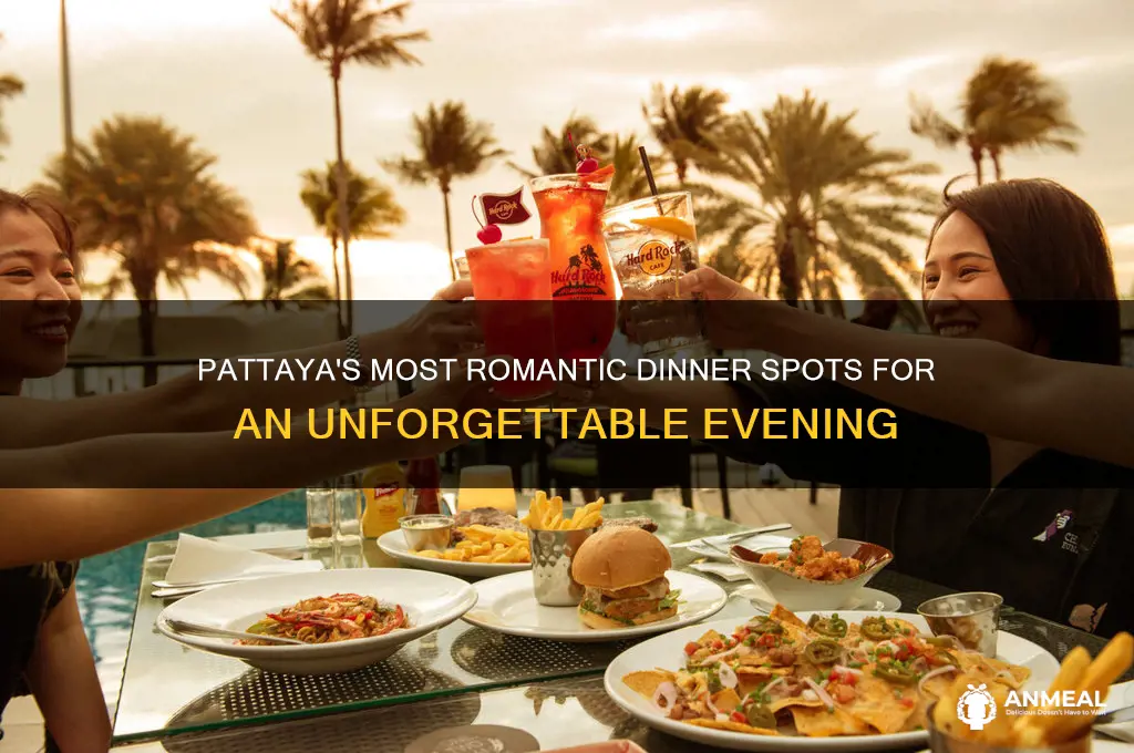 where to have a romantic dinner in pattaya