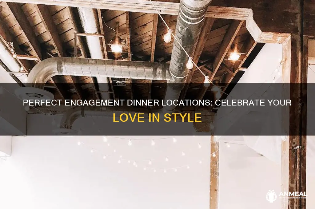where to have an engagement dinner