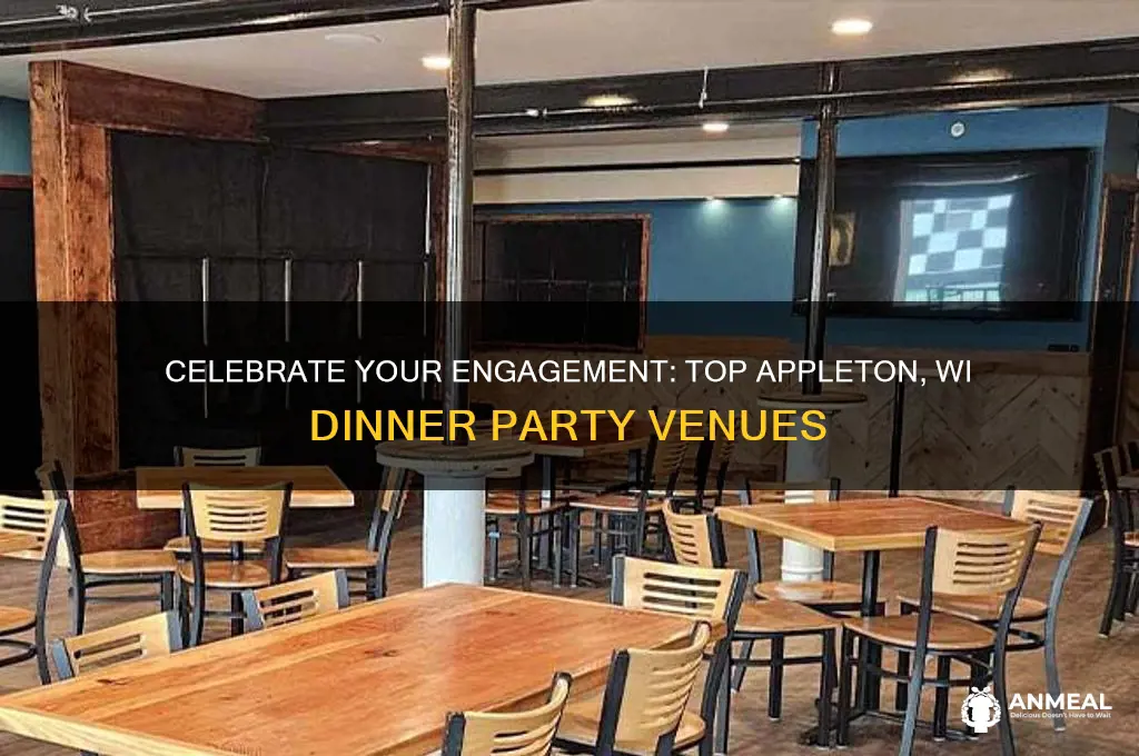 where to have an engagment dinner party in appleton wi