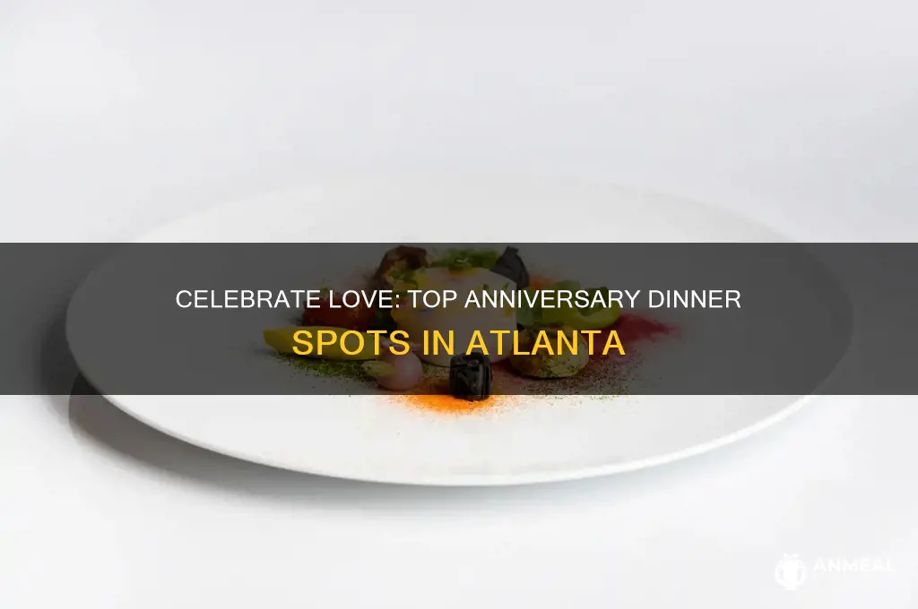where to have anniversary dinner in atlanta