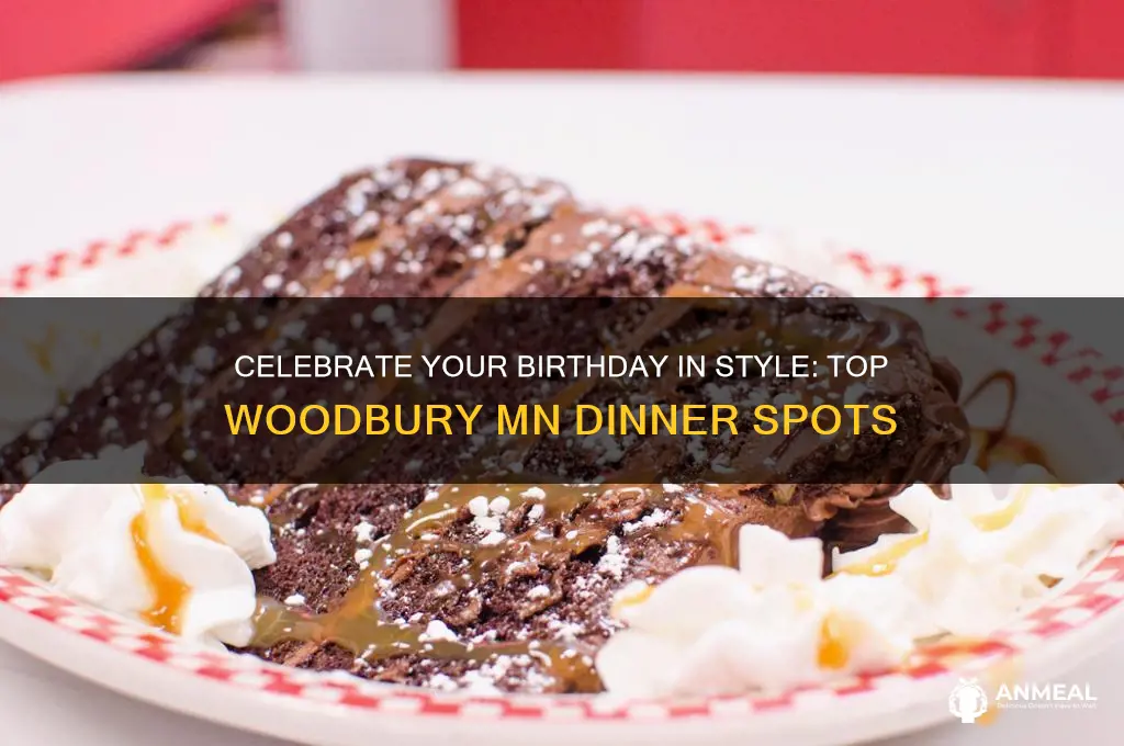 where to have birthday dinner in woodbury mn