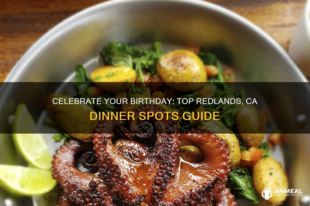 where to have birthday dinner redlands ca