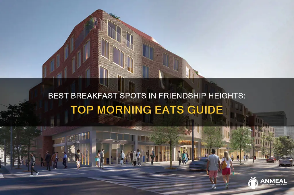where to have breakfast in friendship heights