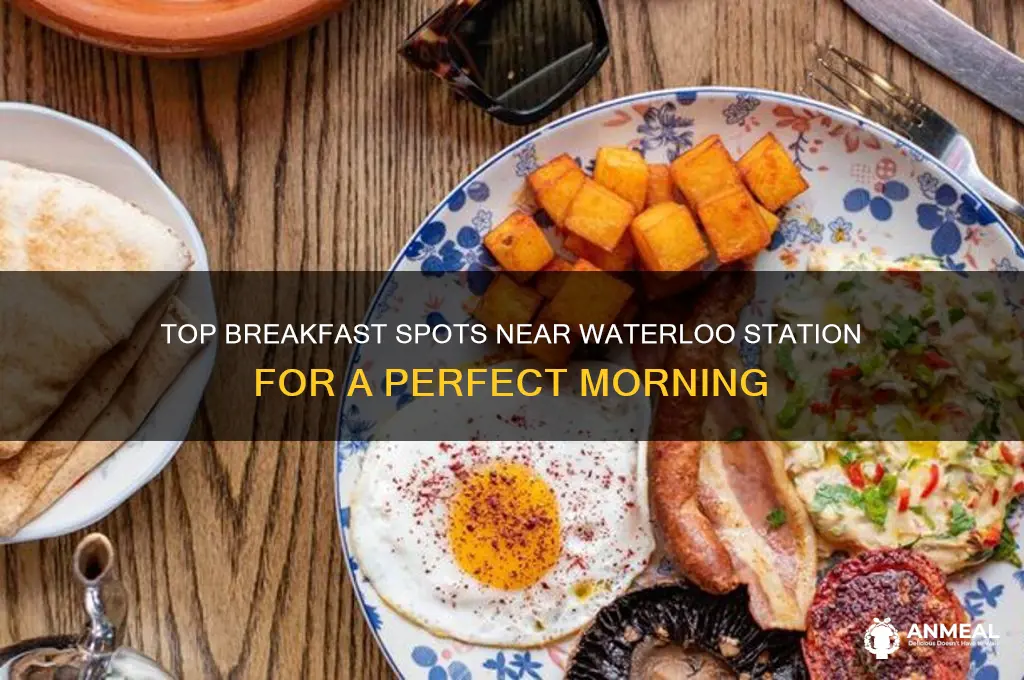 where to have breakfast near waterloo station
