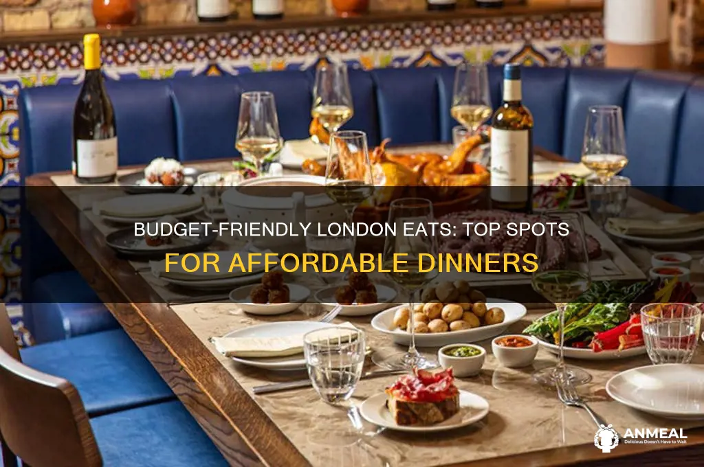 where to have cheap dinner in london