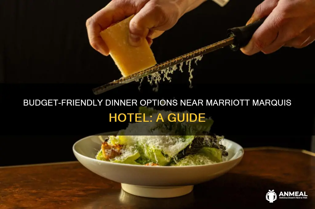 where to have cheap dinner marriott marquis hotel