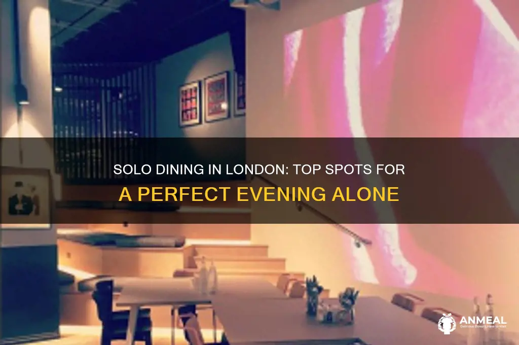 where to have dinner alone in london