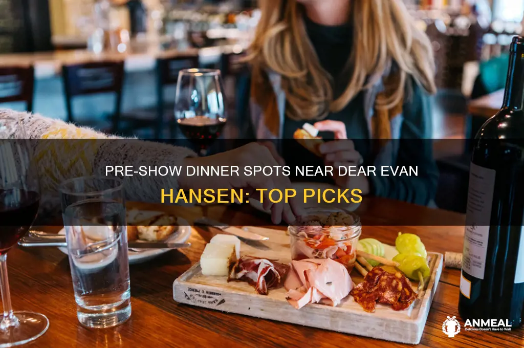 where to have dinner before evan hansen