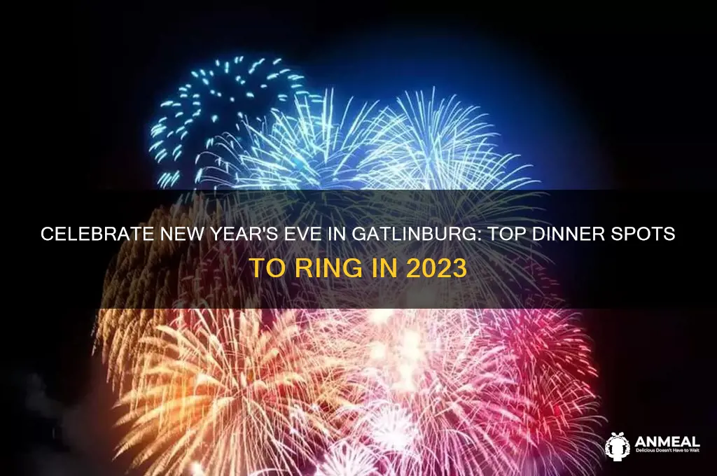 where to have dinner for new years eve gatlinburg