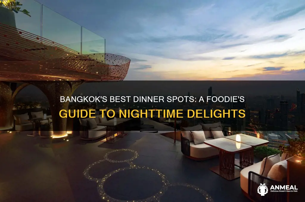 where to have dinner in bangkok