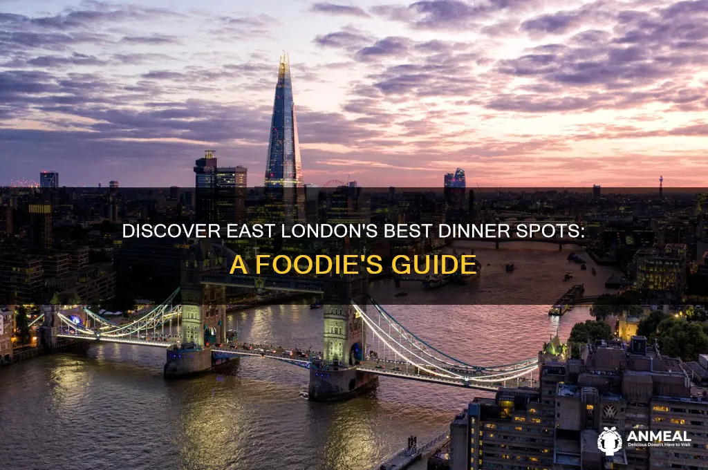 where to have dinner in east london