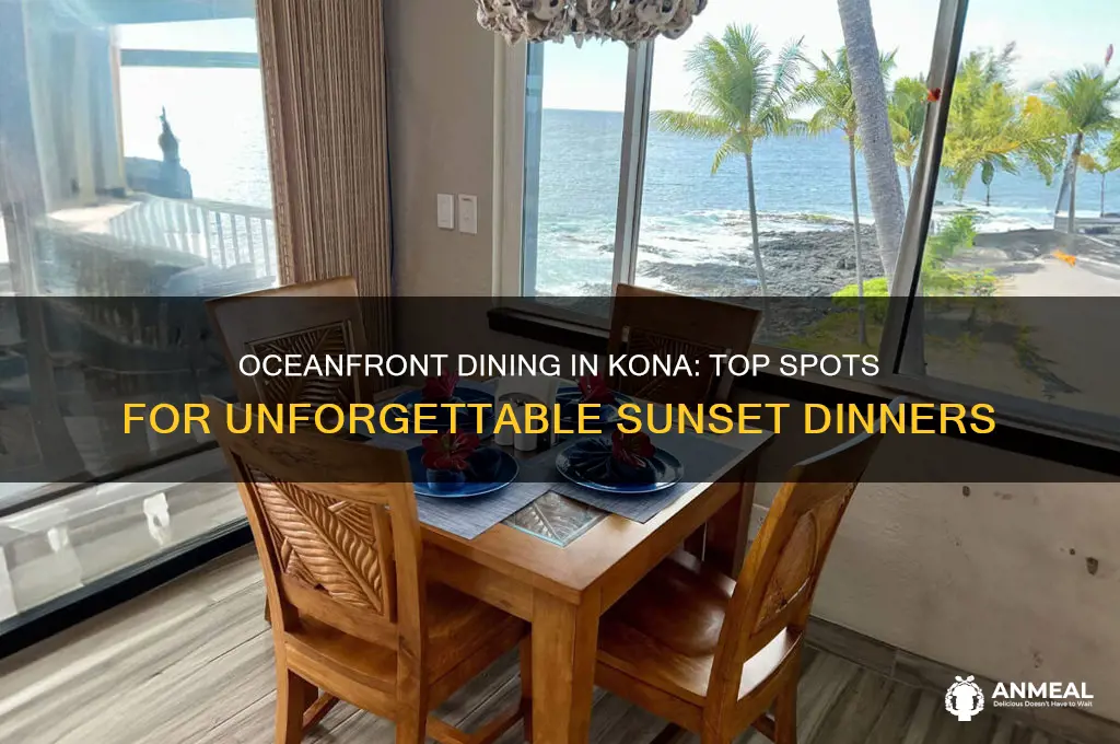 where to have dinner in kona by the ocean