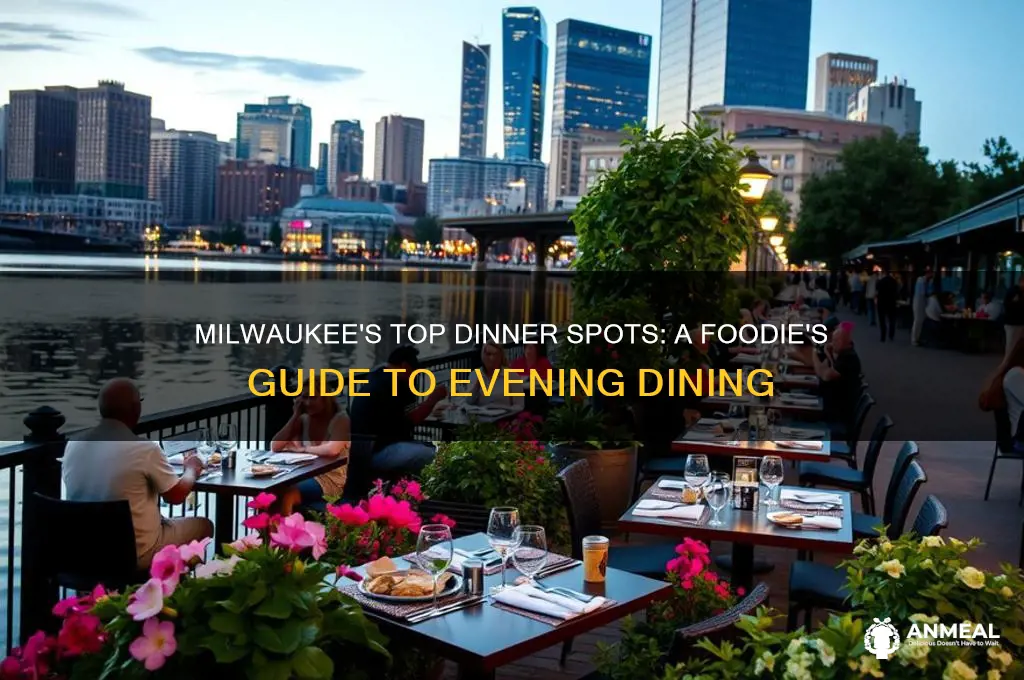 where to have dinner in milwaukee