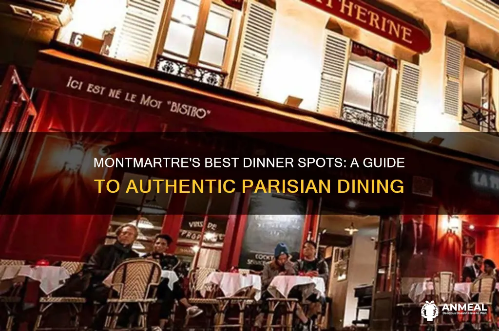 where to have dinner in montmartre