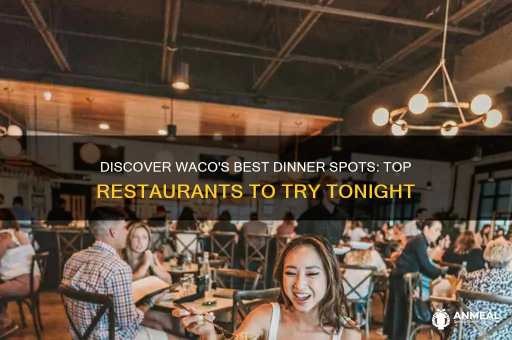 where to have dinner in waco