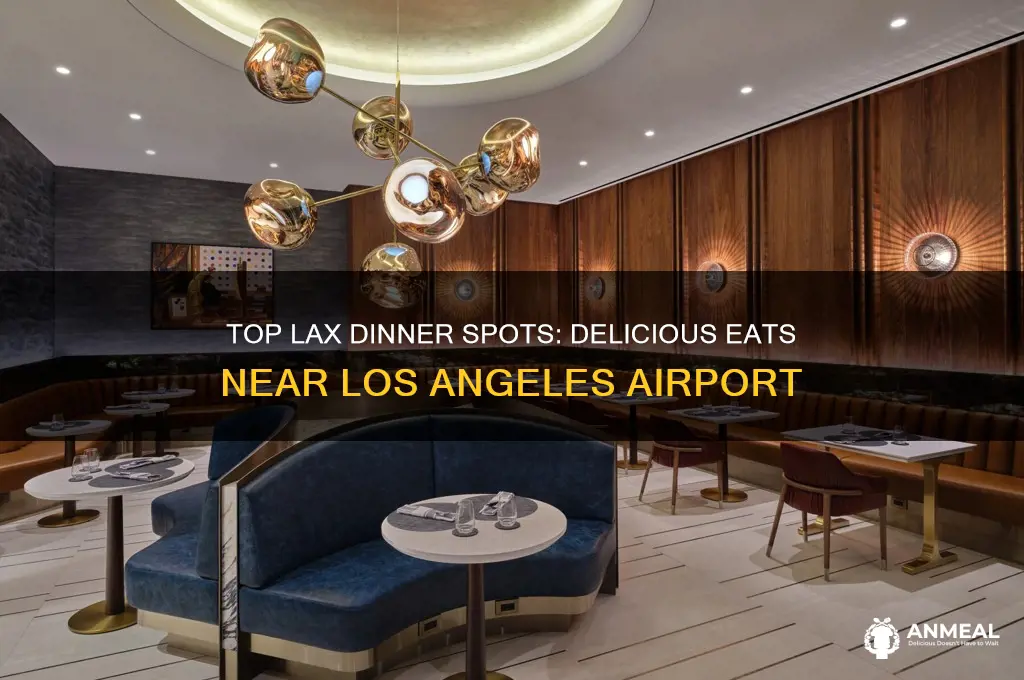 where to have dinner near lax