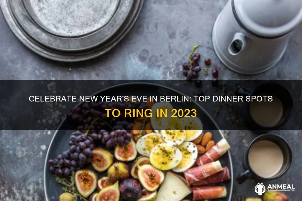 where to have dinner new years eve berlin