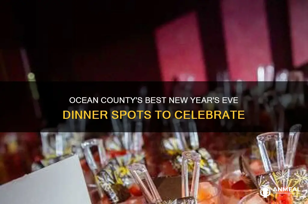 where to have dinner on new years eve ocean county