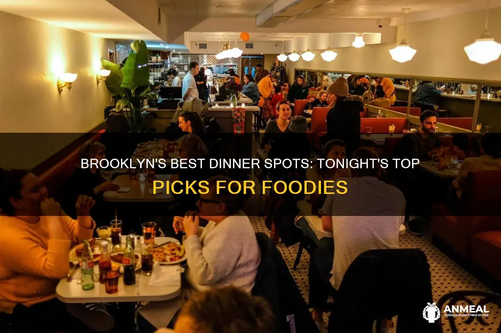 where to have dinner tonight brooklyn