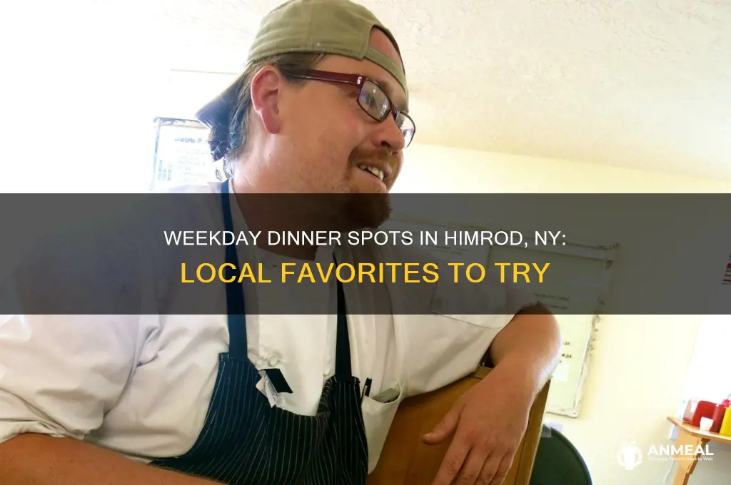 where to have dinner weekdays in himrod ny