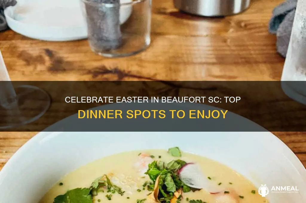 where to have easter dinner in beaufort sc