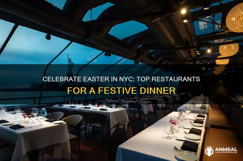 where to have easter dinner in nyc