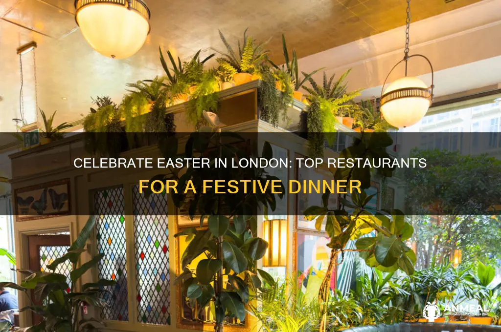 where to have easter dinner london