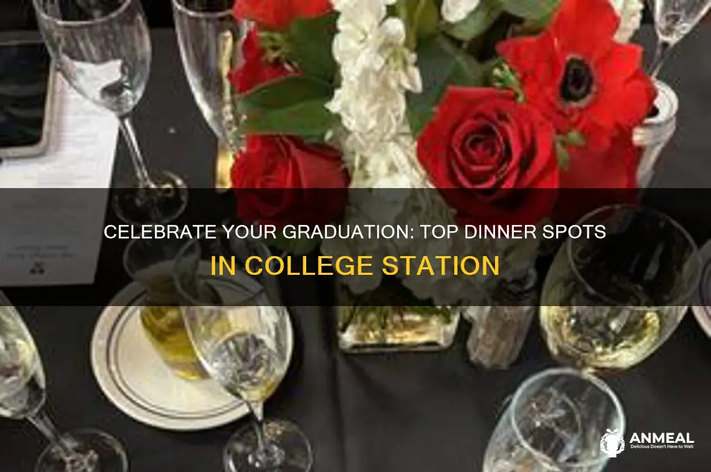 where to have graduation dinner in college station