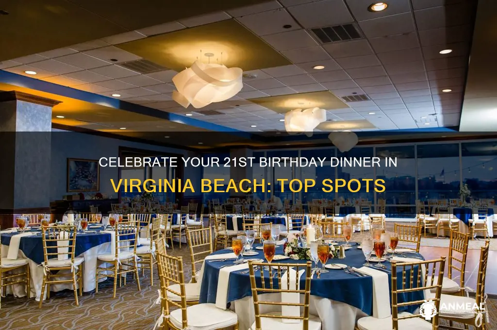 where to have my 21 birthday dinner virgniia beach