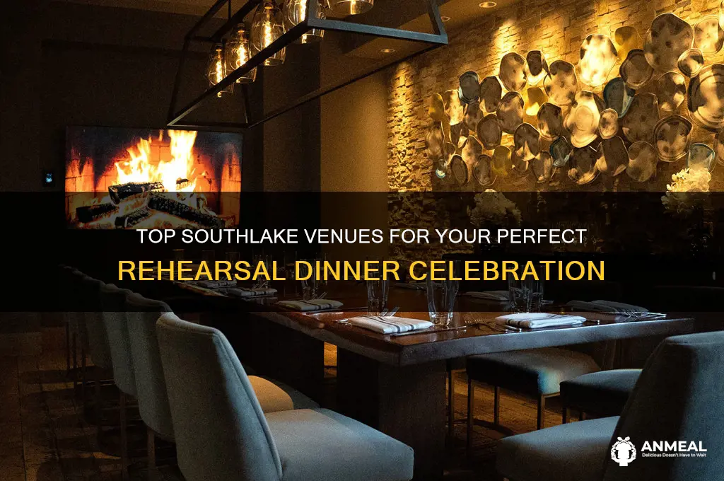 where to have rehersal dinner in southlake