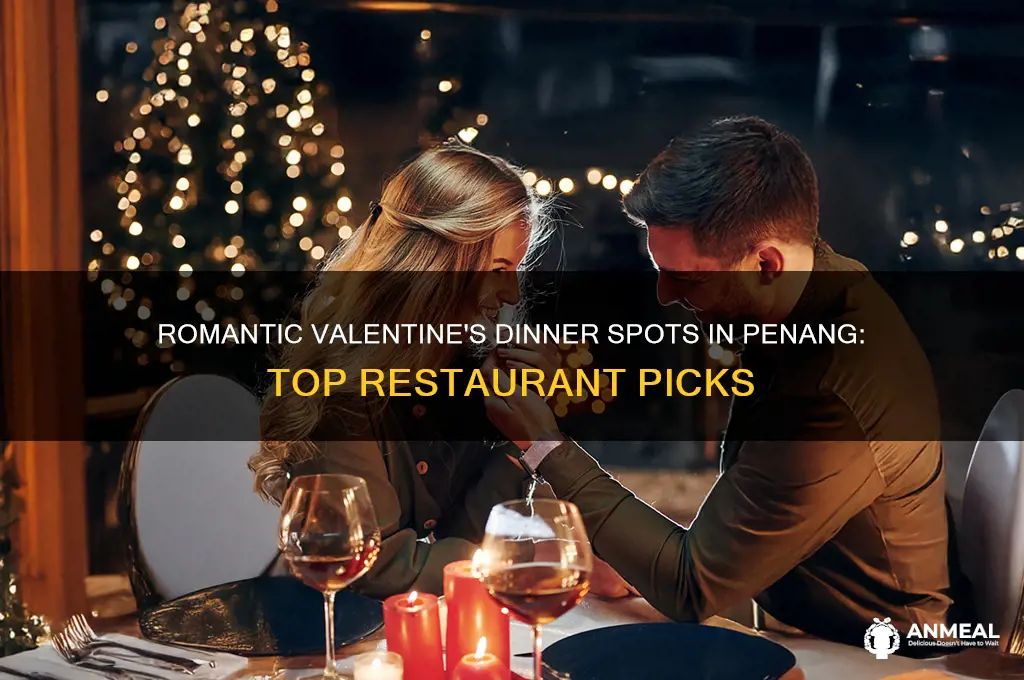 where to have valentine dinner in penang