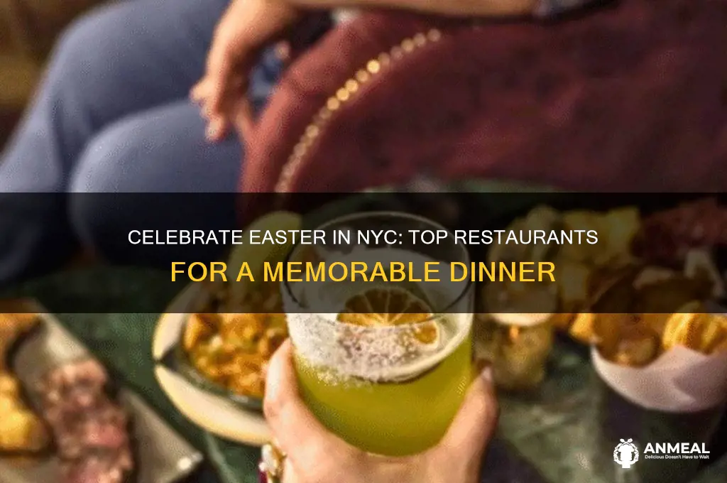 where to ny easter dinner