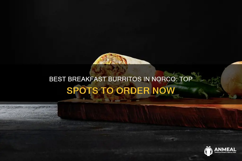 where to order breakfast burritos in norco