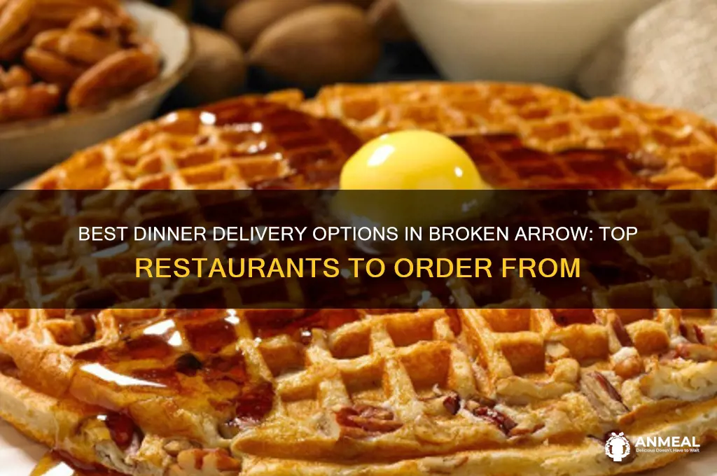 where to order dinner broken arrow