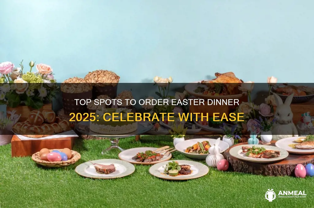 where to order easter dinner 2025