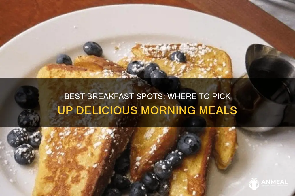 where to pick up breakfast